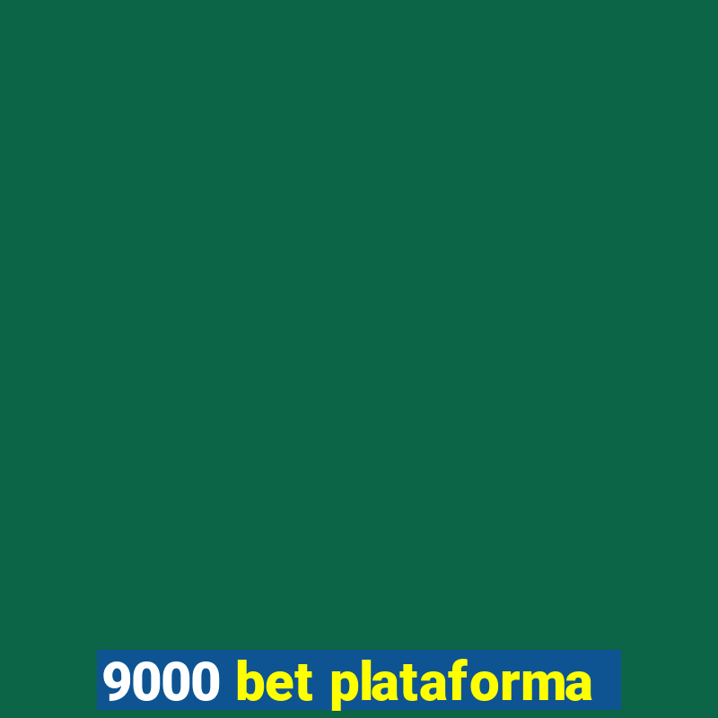 9000 bet plataforma